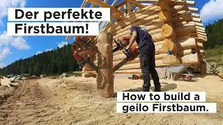Der (f&uuml;r uns) perfekte Firstbaum - HOW TO BUILD a geilo Firstbaum 🤩