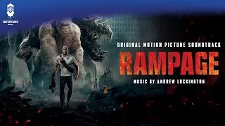 Rampage Official Soundtrack | Requiem - Andrew Lockington | WaterTower