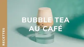 [RECETTE] Bubble Tea au caf&eacute;
