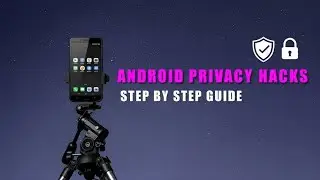 How to Change privacy settings on Android - step by step