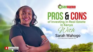 The Pros and Cons of Investing in Real Estate in Kenya