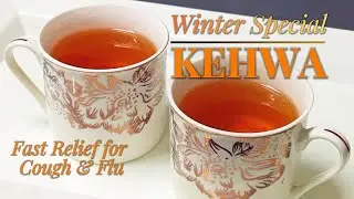 Winter Special Kehwa Recipe | Powerful Winter Kehwa for Cold Cough & Flu Relief | Immunity Booster