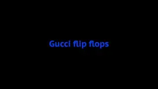 Gucci flip flops