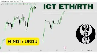 Electronic Trading Hours & Regular Trading Hours | ETH & RTH | ICT Forex Urdu
