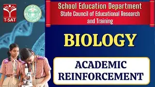 Biology - Academic Reinforcement | SCERT (State Council of Educational Research and Training)| T-SAT