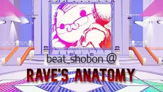 beat_shobon @ FUNNY RAVE: RAVE'S ANATOMY