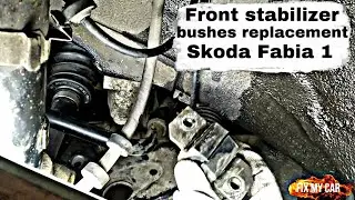 Front stabilizer bushes replacement Skoda Fabia 1