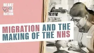 Heart of the Nation: Migration and the Making of the NHS &ndash; at the Migration Museum in Lewisham