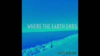 Where The Earth Ends &deg;