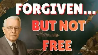 FORGIVEN BUT NOT FREE? &mdash; Discover the FINISHED WORK of Redemption | E.W.Kenyon
