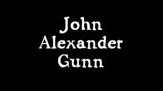 John Alexander Gunn (a World War One Story)