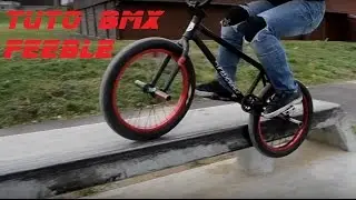 Tuto Grind en BMX #1: Le Feeble