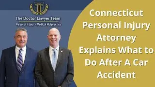Connecticut Personal Injury Attorney Explains What to Do After A Car Accident