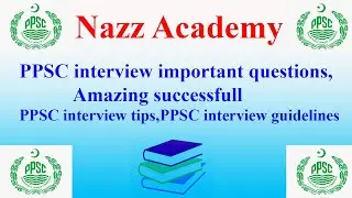 PPSC interview important questions,Amazing successfull PPSC interview tips,PPSC interview guidelines