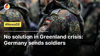No solution in Greenland crisis: Germany sends soldiers | #NewsDE