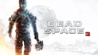 DEAD SPACE 3 - DER LETZTE TEIL DES SCHRECKENS - [TAG 01]