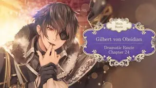 Ikemen Prince || Gilbert von Obsidian Main Route - (Dramatic Route) : Chapter 24