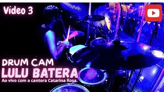 Drum Cam Lulu batera ao vivo com Catarina Rosa. Rehab.