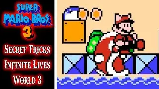Super Mario Bros 3 (NES) - Secret Tricks, Infinite Lives in World 3