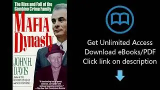 Download Mafia Dynasty: The Rise and Fall of the Gambino Crime Family [P.D.F]