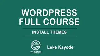 Wordpress Full Course #5: How To Install Themes