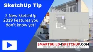 🏷️2 New SketchUp 2019 Feature you don't know yet! 💎Tip #5