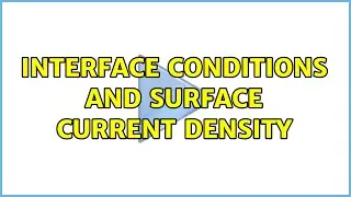 Interface conditions and surface current density