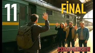 VE KAPILAR A&Ccedil;ILDI... BİLİNMEZE DOĞRU YOLCULUK... Zompiercer T&uuml;rk&ccedil;e B&Ouml;L&Uuml;M 11 FİNAL