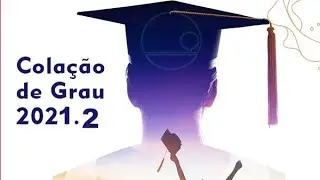 Cola&ccedil;&atilde;o de Grau 2&ordm;/2021 UNIFEMM | Segundo dia