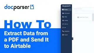 Docparser Academy: How to Extract Data from a PDF and Send It to Airtable