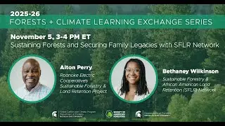 2025-26 LES: Sustaining Forests and Securing Family Legacies with SFLR Network