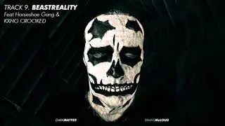 'BEASTREALITY' by Brains McLoud ft KXNG Crooked & Horseshoe G.A.N.G