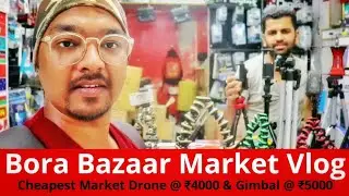 BORA BAZAAR MUMBAI MARKET | Camera Gully | Shot By Amit