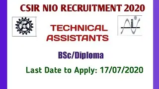 CSIR NIO RECRUITMENT 2020| TECHNICAL ASSISTANT| BSC|DIPLOMA|