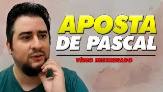 Reflex&otilde;es Sobre Aposta de Pascal | VIDEO RESTAURADO DO ANTIGO CANAL