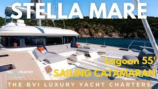 Stella Mare ⚓️| Lagoon 55&rsquo; | Luxury Catamaran Charter in the British Virgin Islands 🌊✨