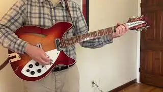 &ldquo;I&rsquo;ll Feel a Whole Lot Better&rdquo; by The Byrds (Cover) - Rickenbacker 360/12