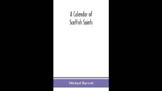 A calendar of Scottish saints by Michael Barrett - Full Audiobook