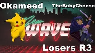 New Wave - Losers R3 - Okameed vs TheBabyCheese