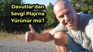 Kuşadası Davutlar'dan Sevgi Plajı'na Yürünür Mü?