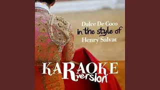 Dulce De Coco (In the Style of Henry Salvat) (Karaoke Version)