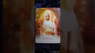 Perpetua ♀️ The Saint of Authenticity ♀️ Divine Feminine Oracle card meaning