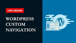 How to create Custom Navigation menu in WordPress