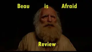 Beau Is Afraid Review (Full Spoilers Ahead)