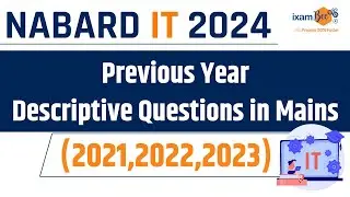 NABARD IT 2024 || Previous Year Descriptive Questions in Mains (2021,2022,2023) || By Vidhika Mam