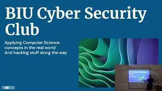BIU Cyber Security Club Introductory Presentation