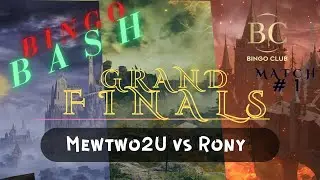 Bingo Bash Grand Finals Match 1 | Mewtwo2U vs Rony