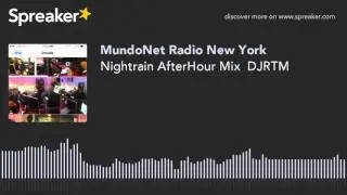 Nightrain AfterHour Mix  DJRTM (part 8 of 8)