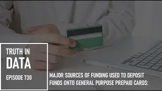 Major Sources of Funding Used to Deposit Funds onto General Purpose Prepaid Cards: