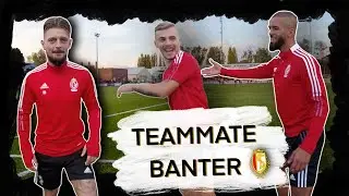 Teammate Banter at Standard De Liege